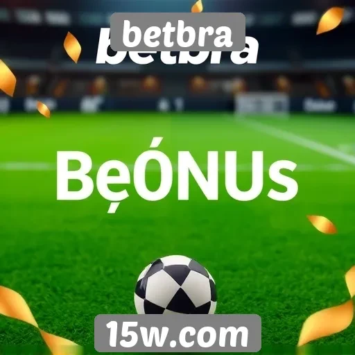 Ofertas de bônus e promoções no Betbra